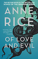 Of Love and Evil, Anne Rice,The Songs of the Seraphim, Assassination, Christian, Fiction, Ghost, Historical, Jewish, Literary, Metaphysical, Mystery, Poetry, Psychic, Renaissance, Romance, Suspense, Theory, Thrillers, Time Travel, Vampire, Visionary