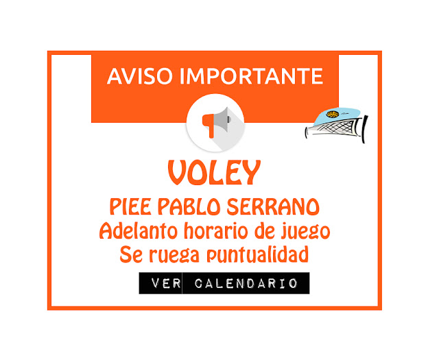 VOLEY: Adelantado horario de Juego PIEE PABLO SERRANO