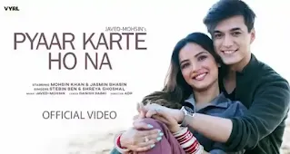 Pyaar Karte Ho Na Lyrics - Stebin Ben | Jasmin Bhasin