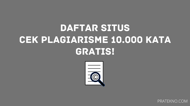 Cek Plagiarisme online free 10.000 kata