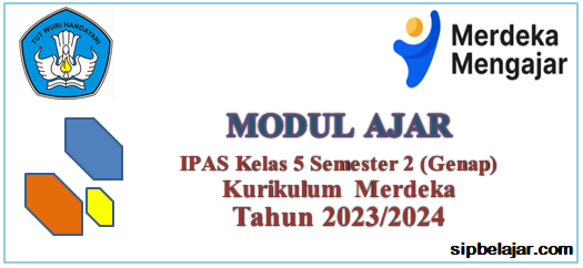 Download Modul Ajar IPAS Kelas 5 SD/MI Semester 2 Tahun 2023/2024, Modul Ajar IPAS Kelas 5