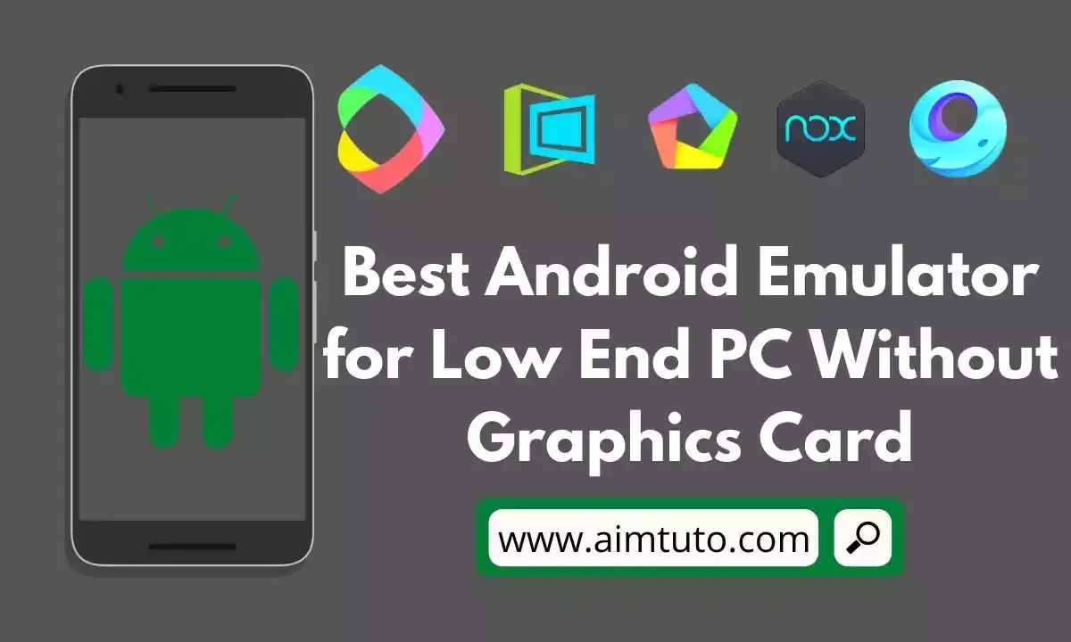 android emulator for low end pc without graphics card