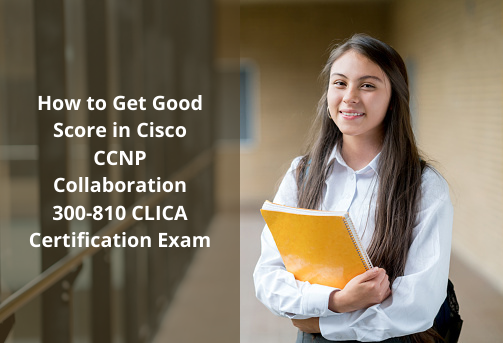 Best Strategies On Cracking the Cisco 300-810 Certification Exam