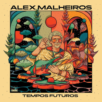 Alex Malheiros Tempos Futuros album