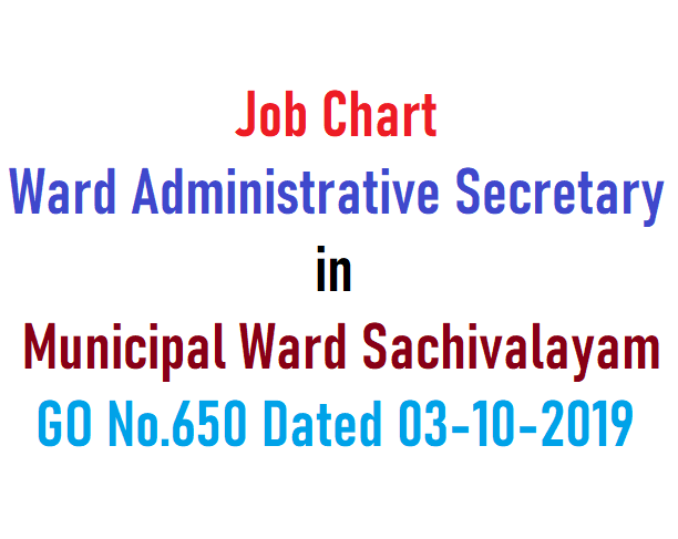 Job Chart of Ward Administrative Secretary in Municipal Ward Sachivalayam GO No.650 Dated 03-10-2019