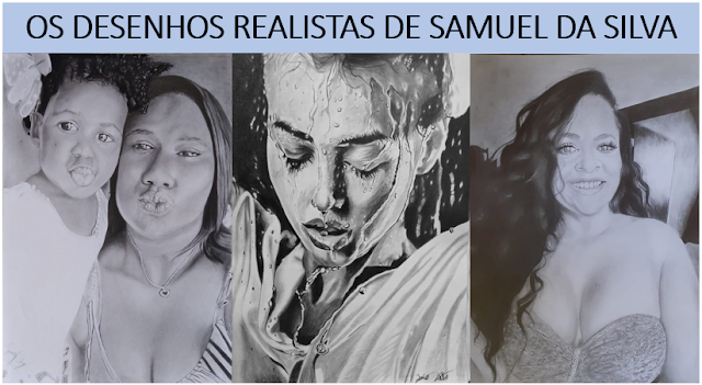 OS DESENHOS REALISTAS DE SAMUEL DA SILVA, ESTUDANTE DO CEPES