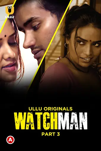 Watchman Part 3 ULLU Web series Wiki, Cast Real Name, Photo, Salary and News