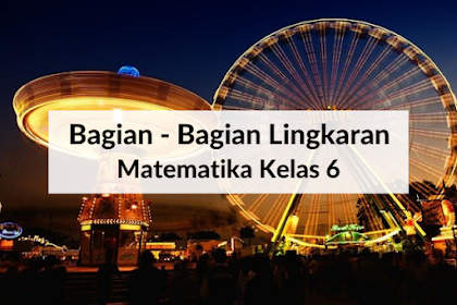 Bagian - Bagian Lingkaran Lengkap dengan Soal dan Pembahasan