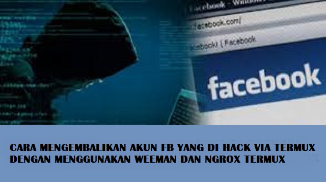 Cara Mengembalikan Akun FB Yang di Hack Via Termux