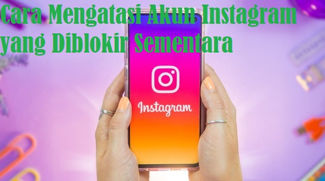 Cara Mengembalikan Akun IG yang Diblokir