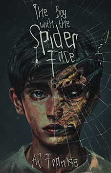 The Boy with the Spider Face - AJ Franks