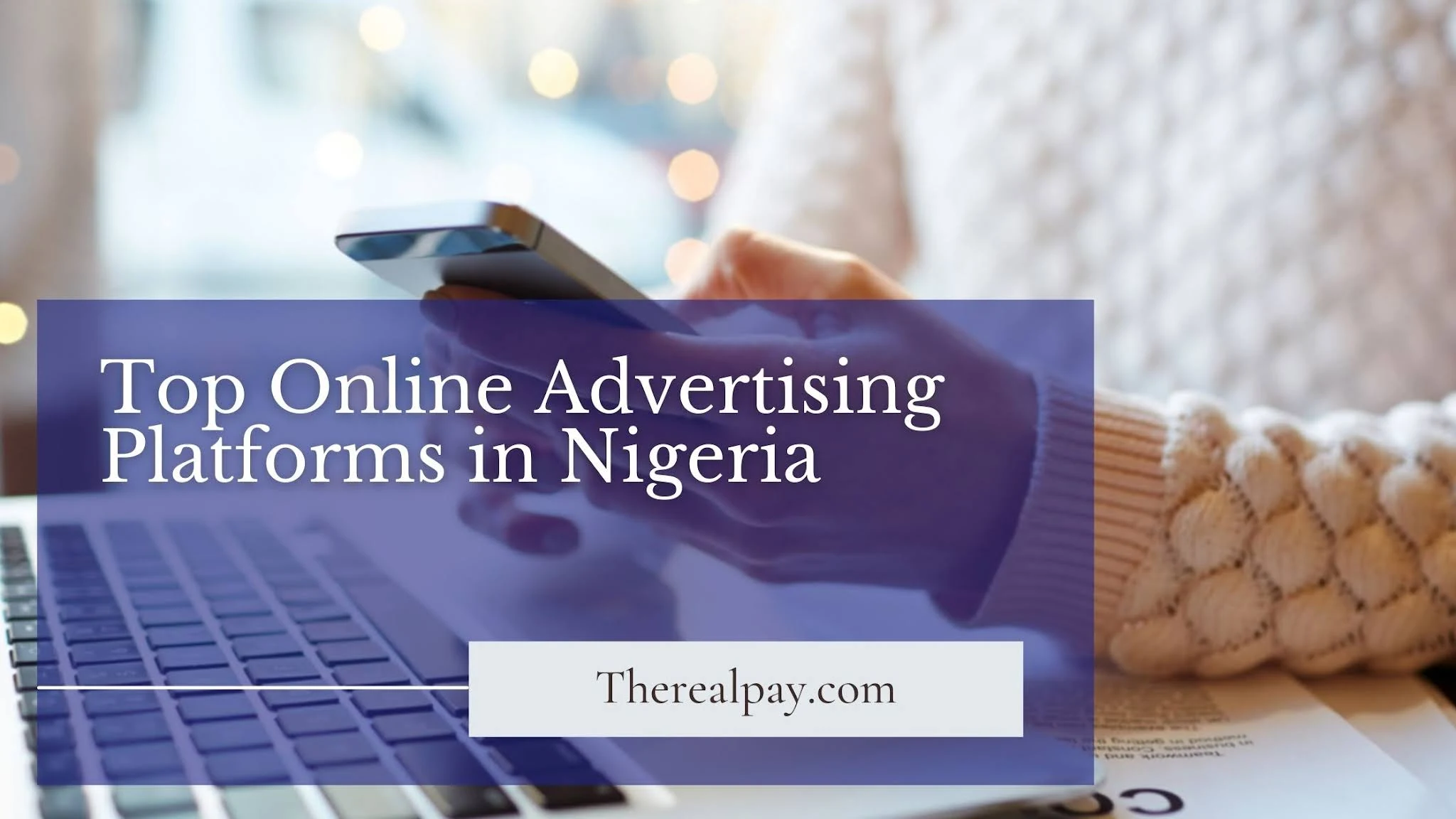 Top Online Advertising Platforms in Nigeria