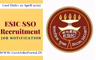ESIC Recruitment 2022 for 93 Social Security Officer and Mangers