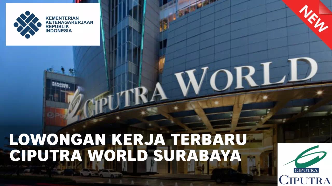 loker Ciputra World Surabaya terbaru