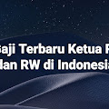 Gaji Terbaru Ketua RT dan RW di Indonesia 
