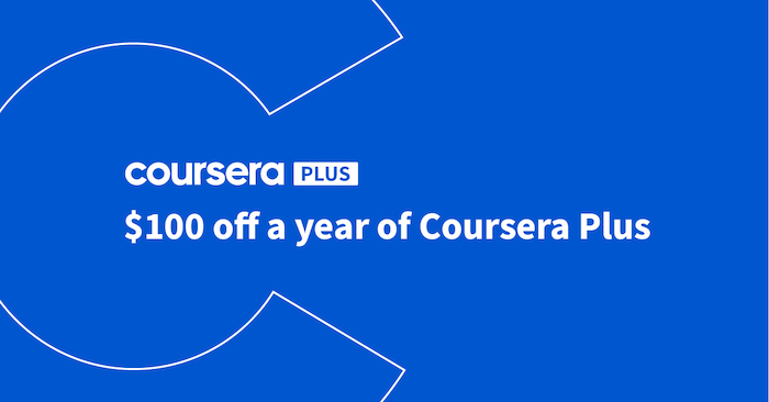 Get $100 off a year of job-ready learning with Coursera Plus