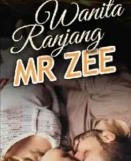Novel Wanita Ranjang Mr.Zee Karya Kak UPe Full Episode