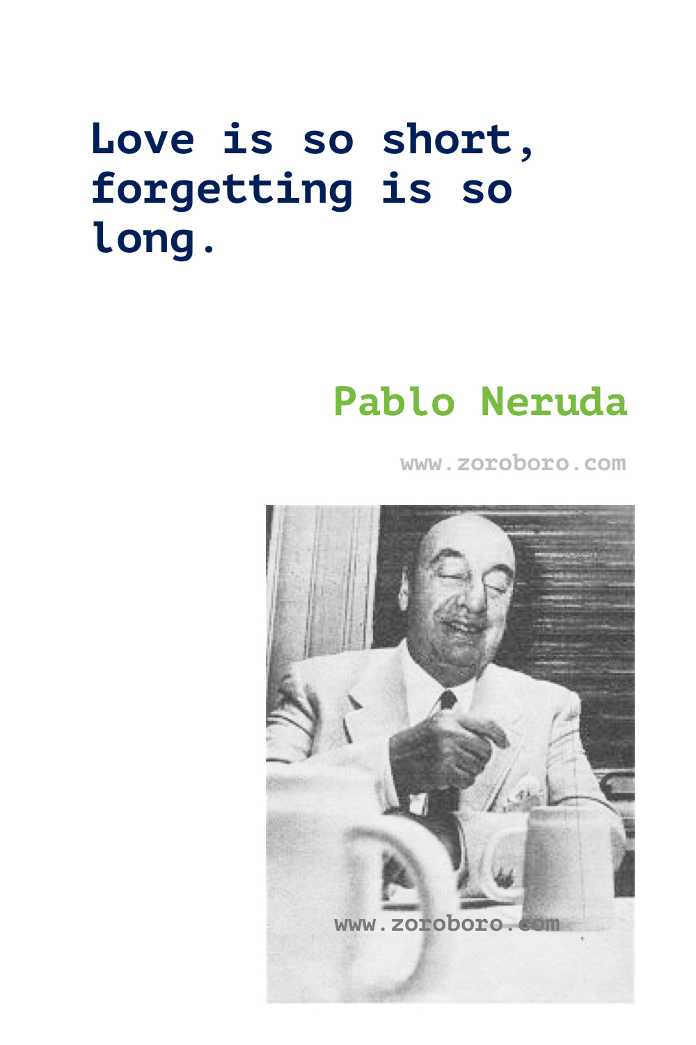 Pablo Neruda Quotes, Pablo Neruda Love Poems. Pablo Neruda on Life, Women, Keeping Quiet, Love Poetry. Pablo Neruda Poems In Spanish. Regalo de un Poeta. spanish.espanol,spanish quotes