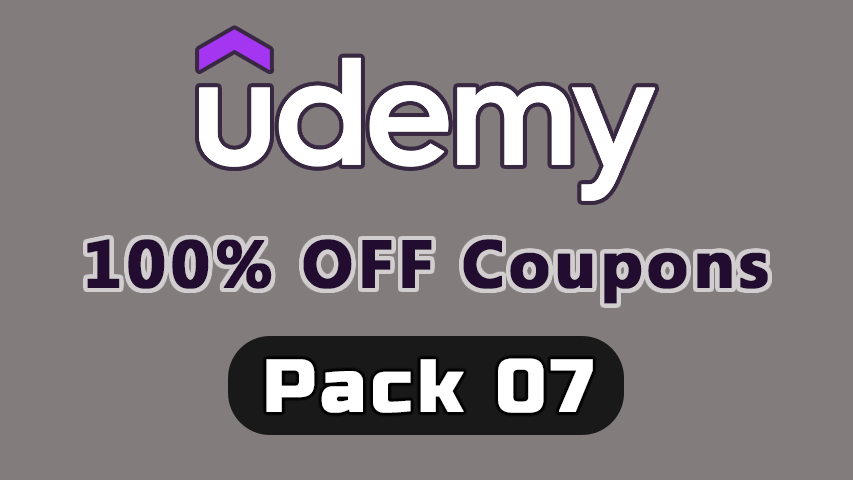 100% OFF: Udemy Coupons Pack 07 | 35+ Courses - UdemyFreeCoup