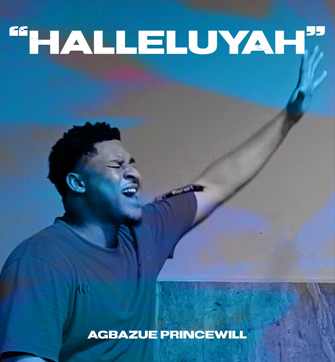 Agbazue Princewill - Halleluyah Lyrics + mp3 download
