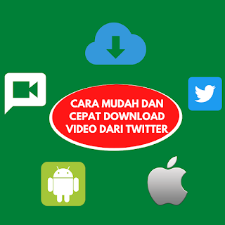 Cara mudah dan cepat Download Video dari Twitter