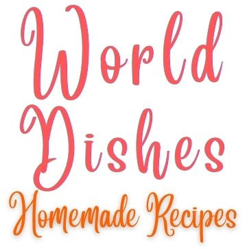 world dishes homemade recipes