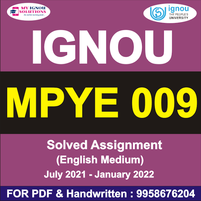 MPYE 009 Solved Assignment 2021-22