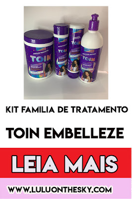 Kit Família de Tratamento Toin Embelleze