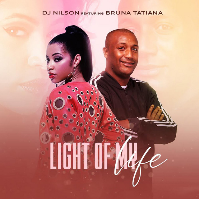 DJ Nilson - Light of My Life (feat. Bruna Tatiana) [Exclusivo 2021] (Download Mp3)