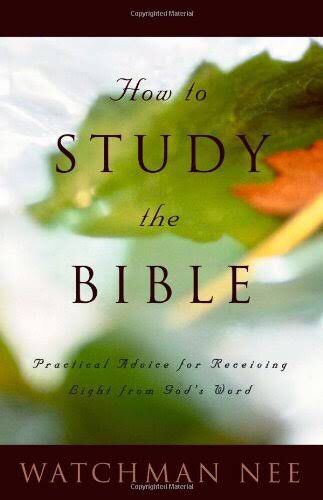 E-BOOK UPDATE: HOW TO STUDY THE BIBLE by WATCHMAN NEE