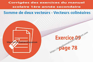 Exercice 09 page 78 - Somme de deux vecteurs - Vecteurs colinéaires