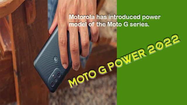 Motorola introduces new smartphone Moto G Power 2022