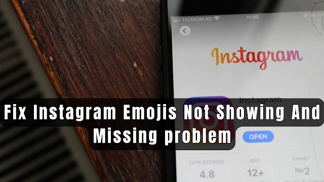 How To Fix Instagram Emojis Not Showing And Missing Problem