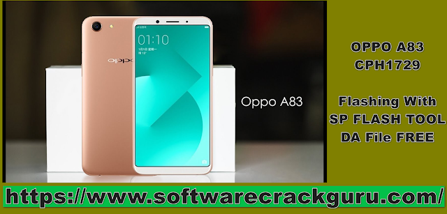 OPPO A83 Scatter Firmware With Flash Sp Flash Tool + DA File