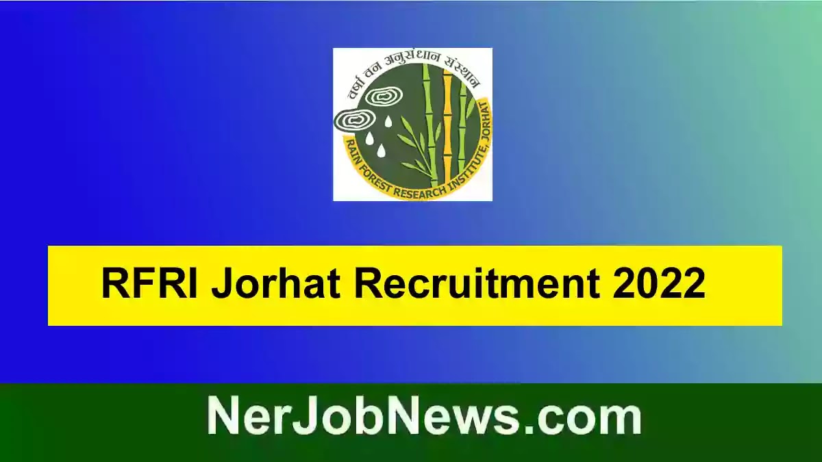 RFRI Jorhat Recruitment 2022 – 10 Junior Project Fellow & Project Assistant Vacancy