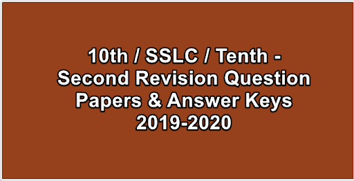 10th  SSLC  Tenth - Second Revision Question Papers & Answer Keys 2019-2020
