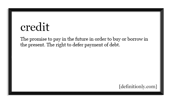 What is the Definition of Credit?