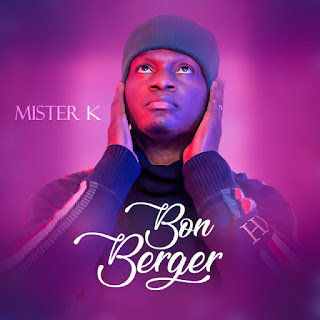 Mister K - Bon Berger (Afro Rap)