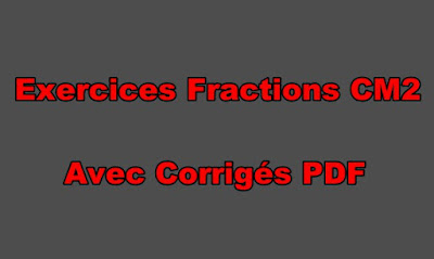 Exercices Fractions CM2 Avec Corrigés PDF