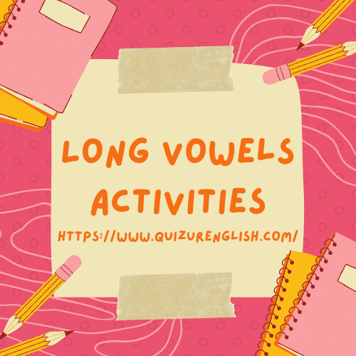 Long Vowels Activities