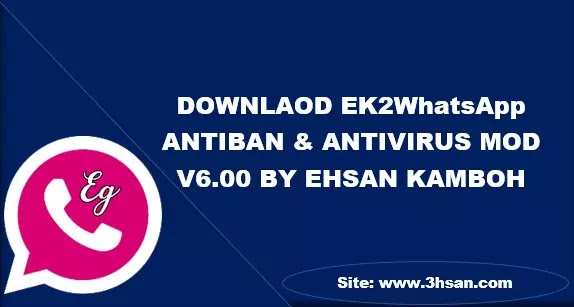 Download EK2WhatsApp Mod v6.50 Antiban and Antivirus by Ehsan Kamboh