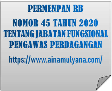 Permenpan RB Nomor 45 Tahun 2020 Tentang Jabatan Fungsional Pengawas Perdagangan