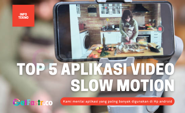 5 Aplikasi Video Slow Motion Terbaik Di Hp Android