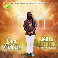 Louie Culture - Jah Is With Me