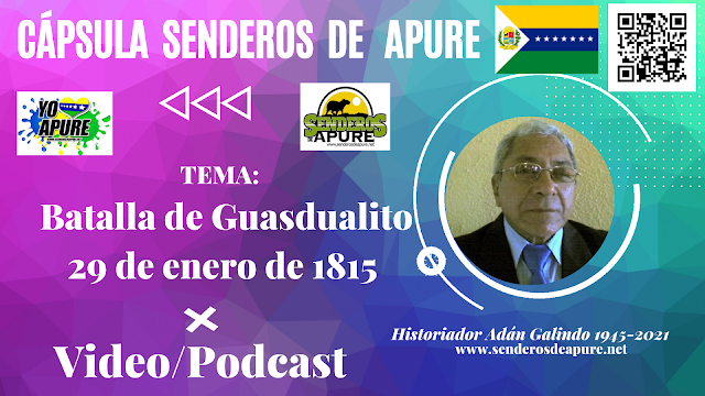 CAPSULA: Batalla de Guasdualito 29 de enero de 1815 por Historiador Adán Galindo.