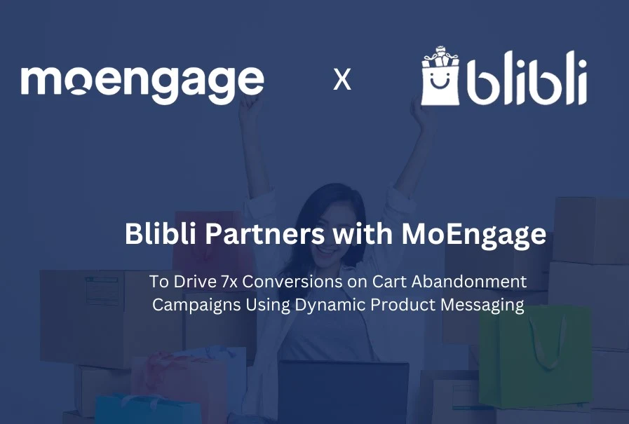 BliBli dan MoEngage Tingkatkan Konversi Hingga 7 Kali Lipat dengan Metode Ini