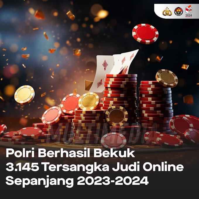 BREAKING NEWS; Polri telah berhasil menangkap 3.145 orang tersangka pelau judi online sepanjang tahun 2023-2024