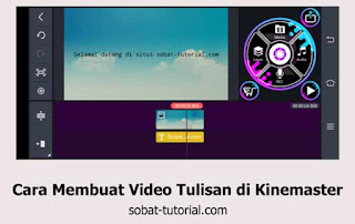 Cara Membuat Video Tulisan di Kinemaster