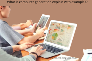 What is computer generation explain with examples?