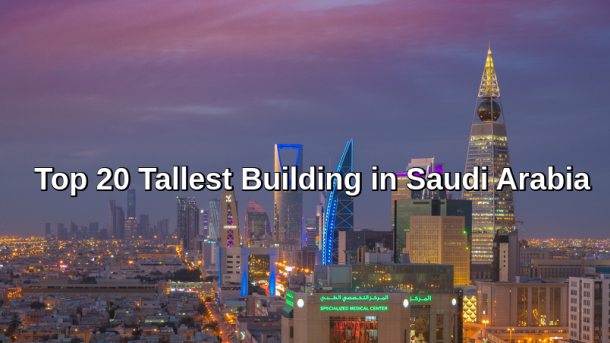 Top 20 Tallest Building in Saudi Arabia